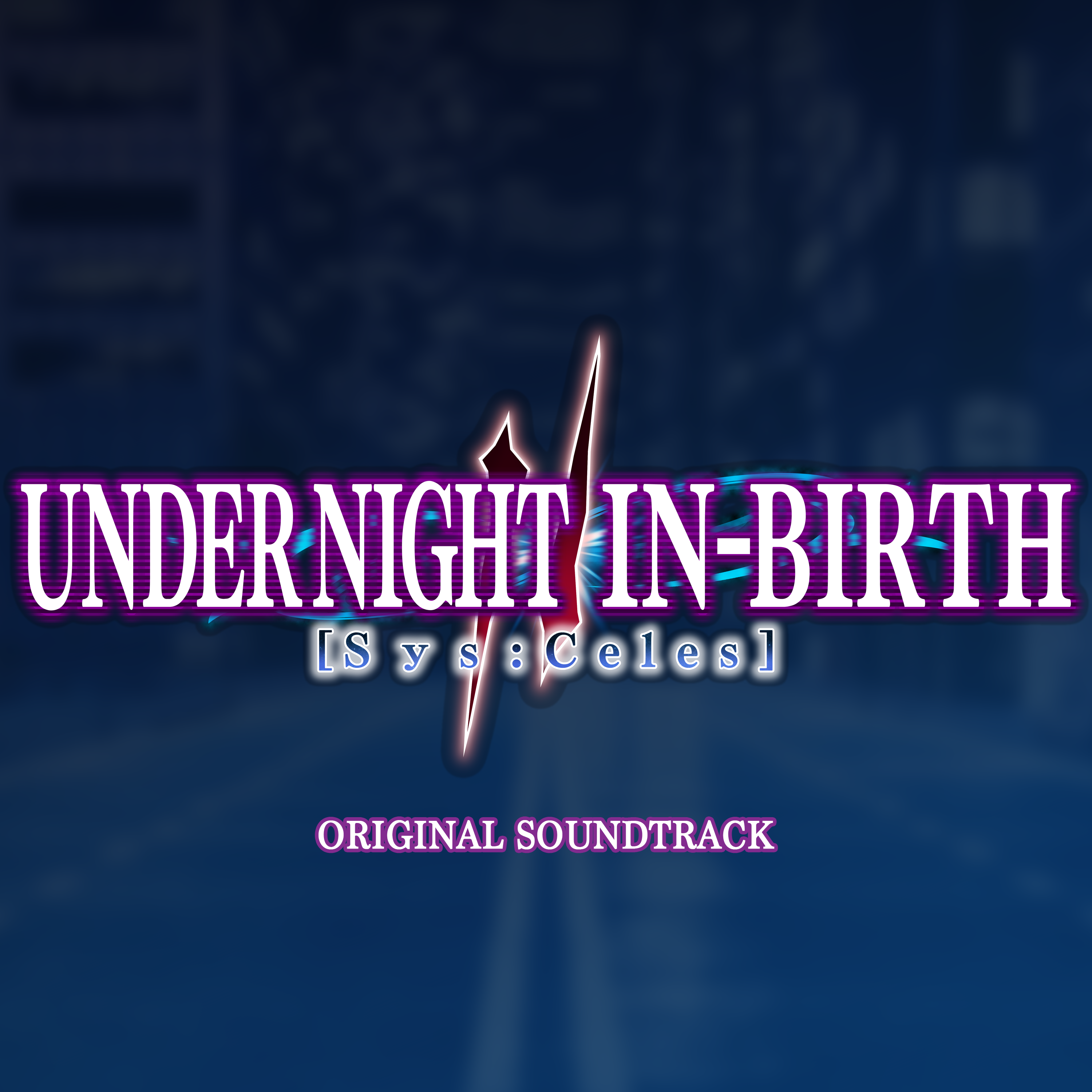 UNDER NIGHT IN-BIRTH II Sys:Celes OST